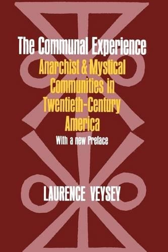 Бумажная книга «The Communal Experience: Anarchist and Mystical Communities in Twentieth Century America», автор Лоуренс Р. Вейси - фото №1