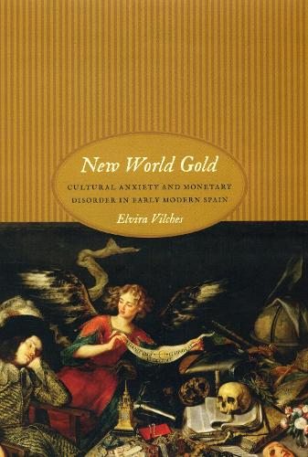 Бумажная книга «New World Gold: Cultural Anxiety and Monetary Disorder in Early Modern Spain», автор Эльвира Вильчес - фото №1