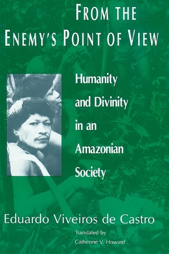 Паперова книга «From the Enemy's Point of View: Humanity and Divinity in an Amazonian Society», автор Едуардо Вівейрос де Кастро - фото №1