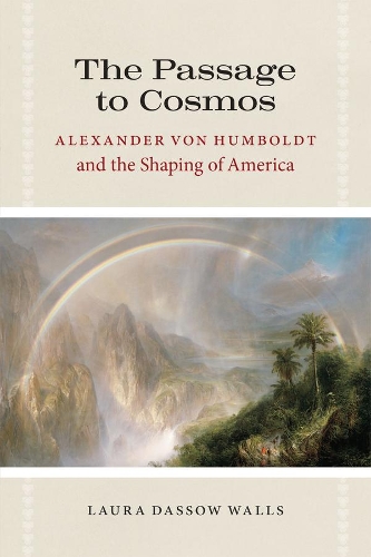 Бумажная книга «The Passage to Cosmos: Alexander von Humboldt and the Shaping of America», автор Лаура Дассоу Уоллс - фото №1