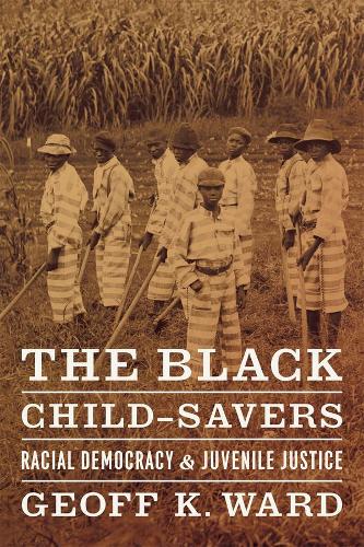 Паперова книга «The Black Child-Savers: Racial Democracy and Juvenile Justice», автор Джефф К. Ворд - фото №1