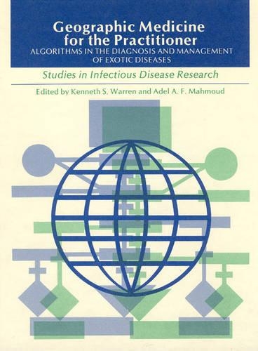 Бумажная книга «Geographic Medicine for the Practitioner: Algorithms in the Diagnosis and Management of Exotic Diseases», авторов Адель А. Ф. Махмуд, Кеннет Д. Уоррен - фото №1