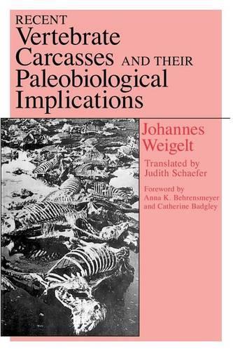 Паперова книга «Recent Vertebrate Carcasses and Their Paleobiological Implications», автор Йоганнес Вайґельт - фото №1