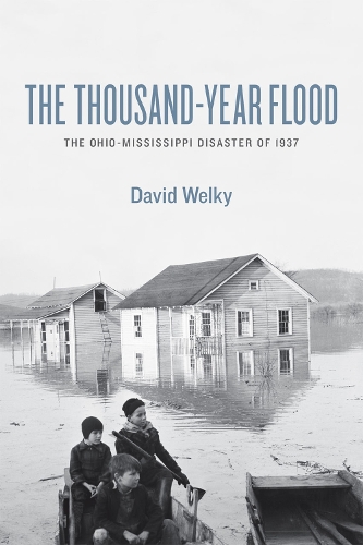 Бумажная книга «The Thousand-Year Flood: The Ohio-Mississippi Disaster of 1937», автор Дэвид Уэлки - фото №1
