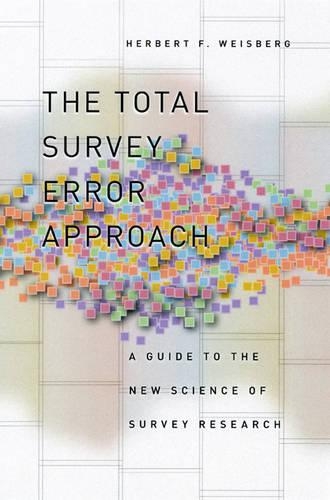 Бумажная книга «The Total Survey Error Approach: A Guide to the New Science of Survey Research», автор Герберт Ф. Вайсберг - фото №1