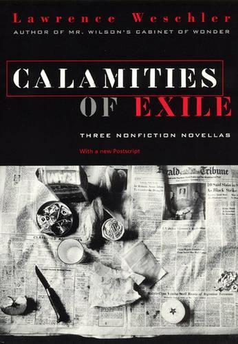Бумажная книга «Calamities of Exile: Three Nonfiction Novellas», автор Лоуренс Вешлер - фото №1