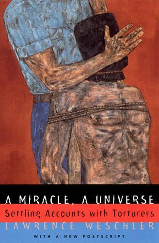 Бумажная книга «A Miracle, A Universe: Settling Accounts with Torturers», автор Лоуренс Вешлер - фото №1
