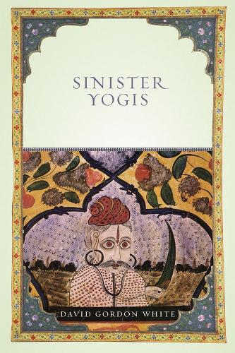 Бумажная книга «Sinister Yogis», автор Дэвид Гордон Уайт - фото №1