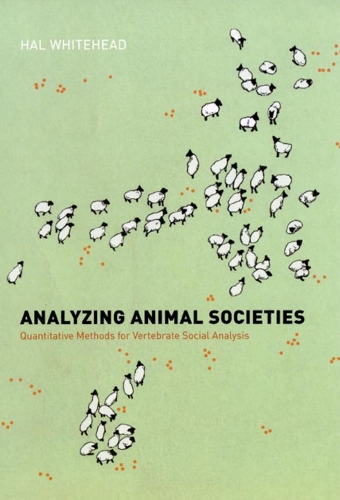 Бумажная книга «Analyzing Animal Societies: Quantitative Methods for Vertebrate Social Analysis», автор Хэл Уайтхед - фото №1