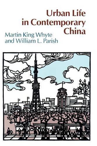 Бумажная книга «Urban Life in Contemporary China», авторов Мартин Кинг Уайт, Уильям Л. Пэриш - фото №1
