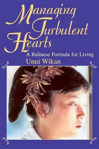 Бумажная книга «Managing Turbulent Hearts: A Balinese Formula for Living», автор Унни Викан - фото №1