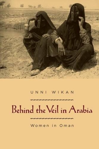 Бумажная книга «Behind the Veil in Arabia: Women in Oman», автор Унни Викан - фото №1