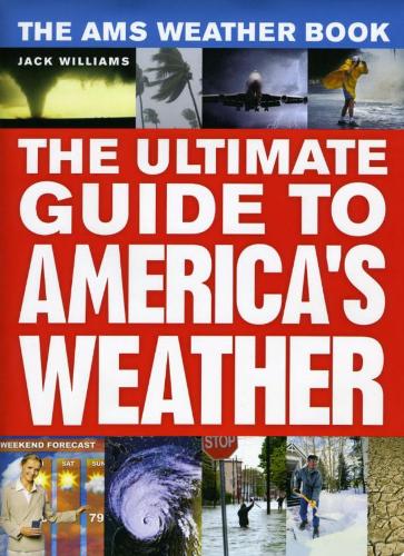 Бумажная книга «The AMS Weather Book: The Ultimate Guide to America's Weather», автор Джек Уильямс - фото №1