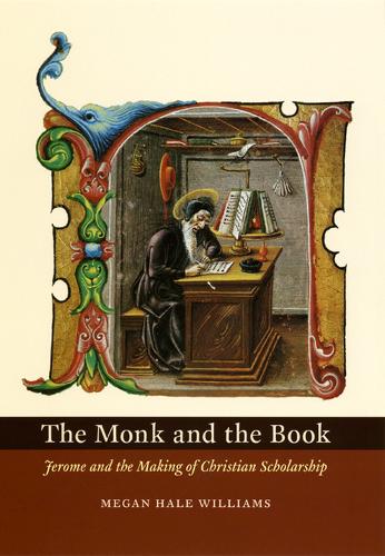 Бумажная книга «The Monk and the Book: Jerome and the Making of Christian Scholarship», автор Меган Хейл Уильямс - фото №1