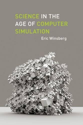 [object Object] «Science in the Age of Computer Simulation», автор Ерік Вінсберг - фото №1