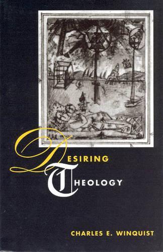 Паперова книга «Desiring Theology», автор Чарльз Е. Вінквіст - фото №1