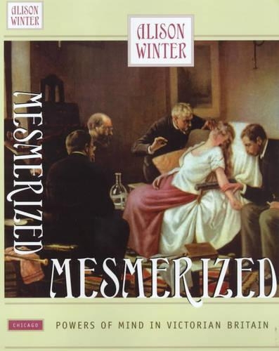 Бумажная книга «Mesmerized: Powers of Mind in Victorian Britain», автор Элисон Винтер - фото №1