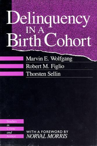 Бумажная книга «Delinquency in a Birth Cohort», авторов Марвин Э. Вольфганг, Роберт М. Фиглио, Торстен Селлин - фото №1