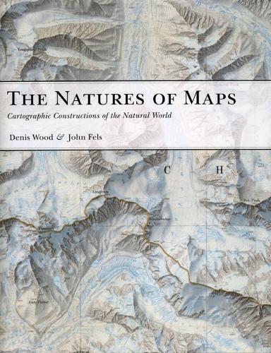 Бумажная книга «The Natures of Maps: Cartographic Constructions of the Natural World», авторов Денис Вуд, Джон Фелс - фото №1