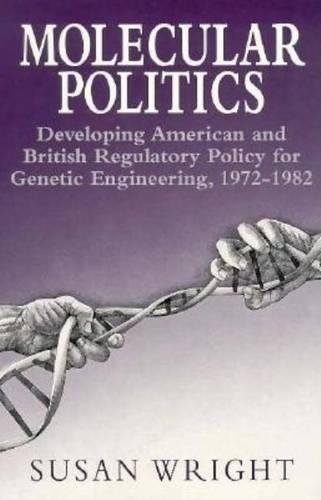 Паперова книга «Molecular Politics: Developing American and British Regulatory Policy for Genetic Engineering, 1972-1982», автор Сьюзан Райт - фото №1