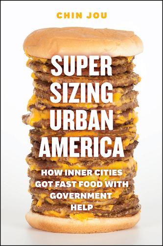 Паперова книга «Supersizing Urban America: How Inner Cities Got Fast Food with Government Help», автор Чін Джоу - фото №1