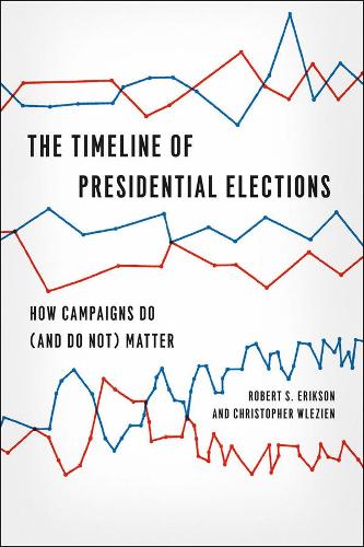 Паперова книга «The Timeline of Presidential Elections: How Campaigns Do», авторів Крістофер Влезін, Роберт С. Еріксон - фото №1