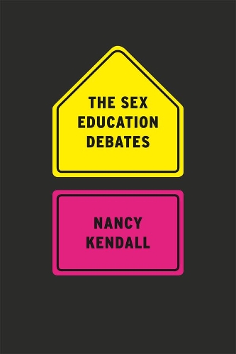 Бумажная книга «The Sex Education Debates», автор Нэнси Кендалл - фото №1
