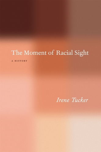 Бумажная книга «The Moment of Racial Sight: A History», автор Ирен Такер - фото №1