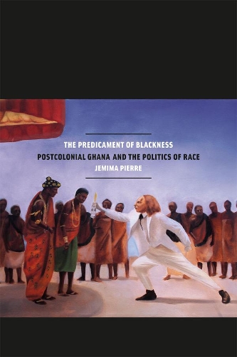 Бумажная книга «The Predicament of Blackness: Postcolonial Ghana and the Politics of Race», автор Джемайма Пьер - фото №1