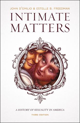 Бумажная книга «Intimate Matters: A History of Sexuality in America, Third Edition», авторов Эстель Б. Фридман, Джон Д'Эмилио - фото №1
