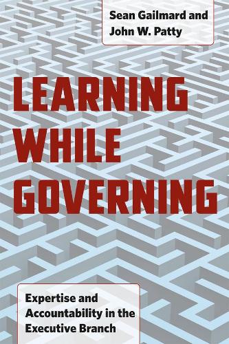 Паперова книга «Learning While Governing: Expertise and Accountability in the Executive Branch», авторів Джон В. Петті, Шон Гейлмар - фото №1