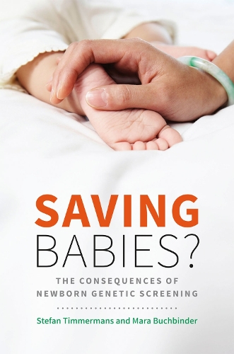 Бумажная книга «Saving Babies?: The Consequences of Newborn Genetic Screening», авторов Мара Бухбиндер, Стефан Тиммерманс - фото №1