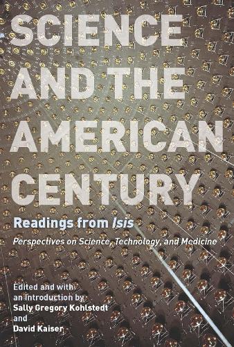 Бумажная книга «Science and the American Century: Readings from "Isis"», автор Салли Грегори Колстедт - фото №1