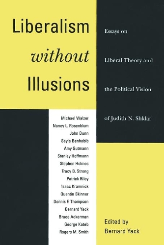 Бумажная книга «Liberalism without Illusions: Essays on Liberal Theory and the Political Vision of Judith N. Shklar», автор Бернард Як - фото №1