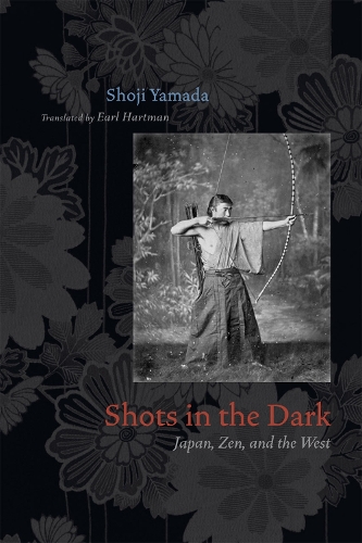 Бумажная книга «Shots in the Dark: Japan, Zen, and the West», автор Шоджи Ямада - фото №1