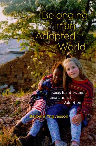 Бумажная книга «Belonging in an Adopted World: Race, Identity, and Transnational Adoption», автор Барбара Ингвессон - фото №1