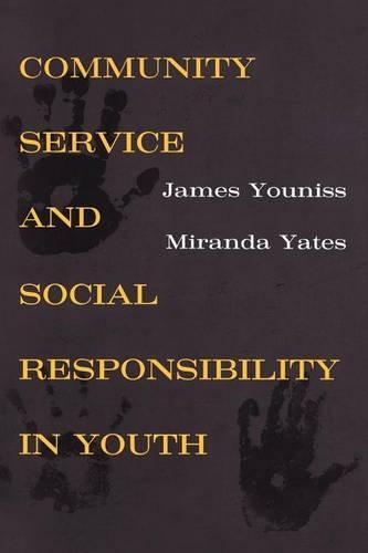 Бумажная книга «Community Service and Social Responsibility in Youth», авторов Джеймс Юнисс, Миранда Йейтс - фото №1