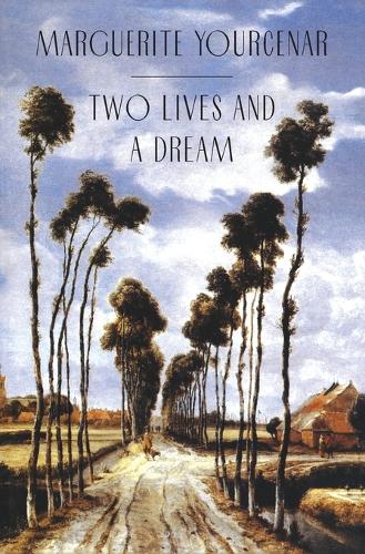 Бумажная книга «Two Lives and a Dream», автор Маргарита Юрсенар - фото №1