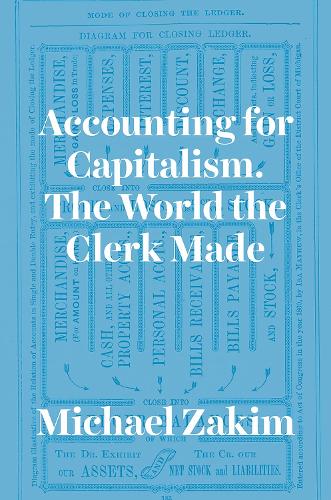 Паперова книга «Accounting for Capitalism: The World the Clerk Made», автор Майкл Закім - фото №1