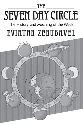 Бумажная книга «The Seven Day Circle: The History and Meaning of the Week», автор Эвиатар Зерубавель - фото №1