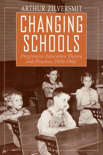 Бумажная книга «Changing Schools: Progressive Education Theory and Practice, 1930-1960», автор Артур Зильверсмит - фото №1