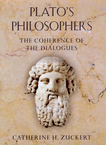 Бумажная книга «Plato's Philosophers: The Coherence of the Dialogues», автор Кэтрин Х. Цукерт - фото №1
