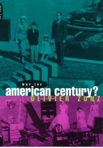 Паперова книга «Why the American Century?», автор Олів'є Зунц - фото №1