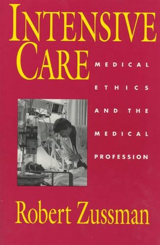 Бумажная книга «Intensive Care: Medical Ethics and the Medical Profession», автор Роберт Зуссман - фото №1
