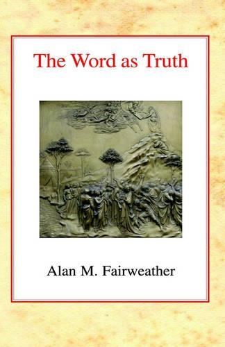 Бумажная книга «The Word as Truth», автор Алан М. Фэрвезер - фото №1
