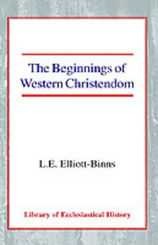Паперова книга «The Beginnings of Western Christendom», автор Леонард Елліотт-Біннс - фото №1