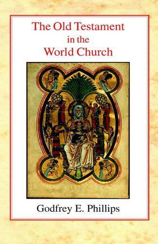 Бумажная книга «The Old Testament in the World Church», автор Годфри Э. Филлипс - фото №1