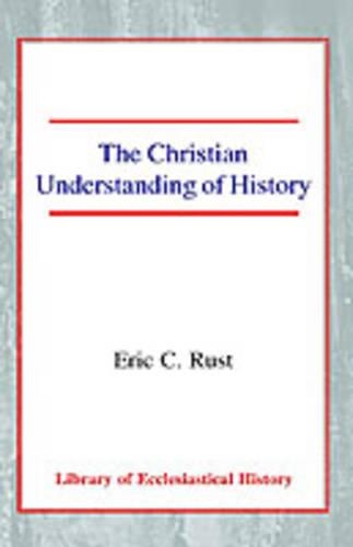 Бумажная книга «The Christian Understanding of History», автор Эрик Руст - фото №1