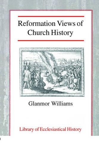Бумажная книга «Reformation Views of Church History», автор Глэнмор Уильямс - фото №1