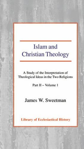 Бумажная книга «Islam and Christian Theology: A Study of the Interpretation of Theological Ideas in the Two Religions (Part 2, Volume I)», автор Джеймс В. Свитмен - фото №1